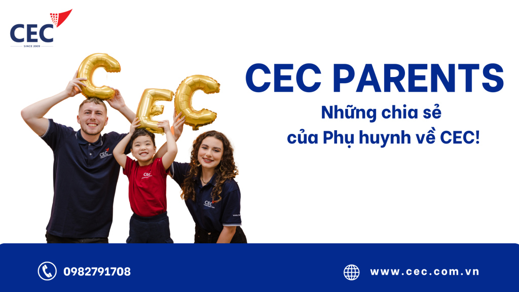 Phụ huynh chia sẻ cảm nhận về CEC
